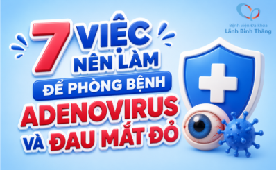 7 việc nên làm để phòng bệnh Adenovirus và đau mắt đỏ